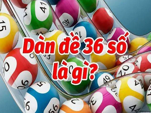 Thống kê dàn đề 36 số chi tiết