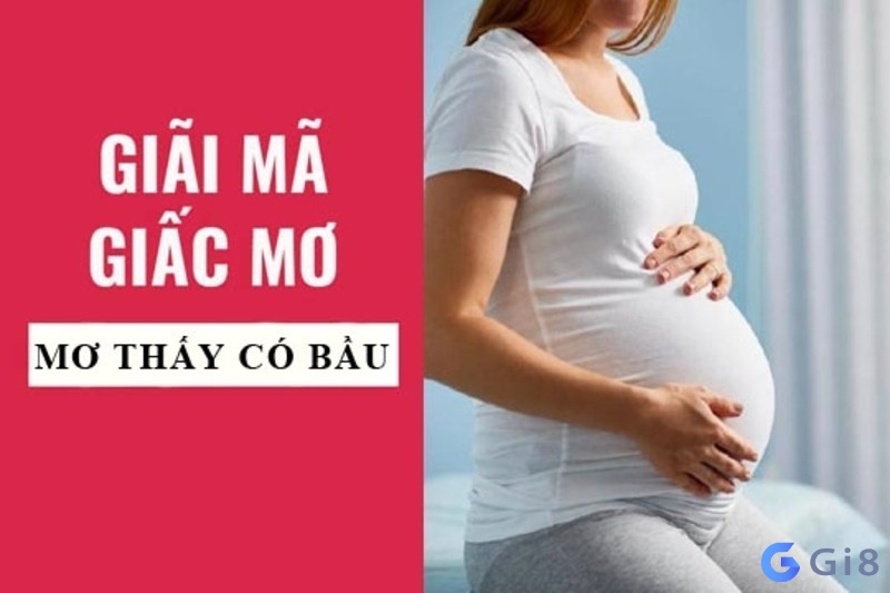 mơ thấy có bầu đánh con gì