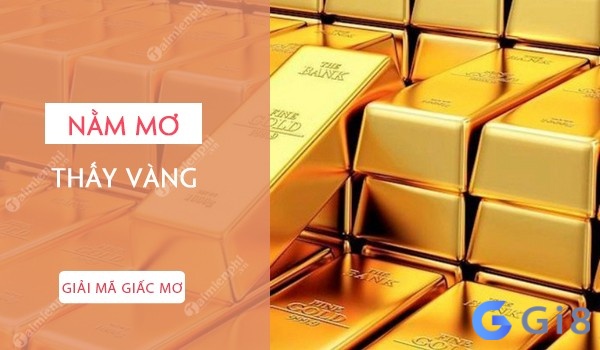 Chiêm bao thấy vàng 24k báo hiệu điềm báo gì?