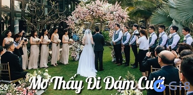 Mơ thấy dự đám cưới là điềm báo gì?