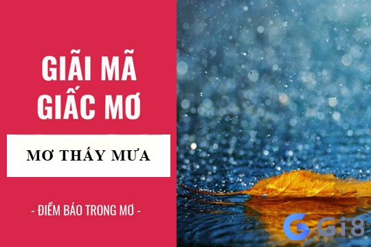 Khám phá những con số may mắn liên quan đến giấc mơ thấy trời mưa đánh đề con gì