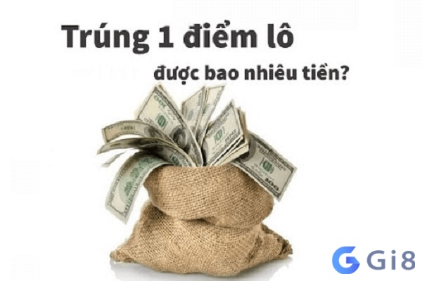 Gi88 sẽ giải mã và tìm hiểu cho anh em đánh 1 điểm lô mất bao nhiêu tiền nhé!